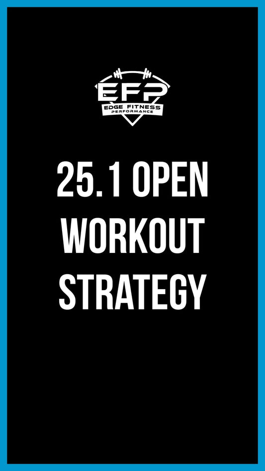 CrossFit Open 25.1 Workout & Strategy Guide – Tips to Maximize Your Score