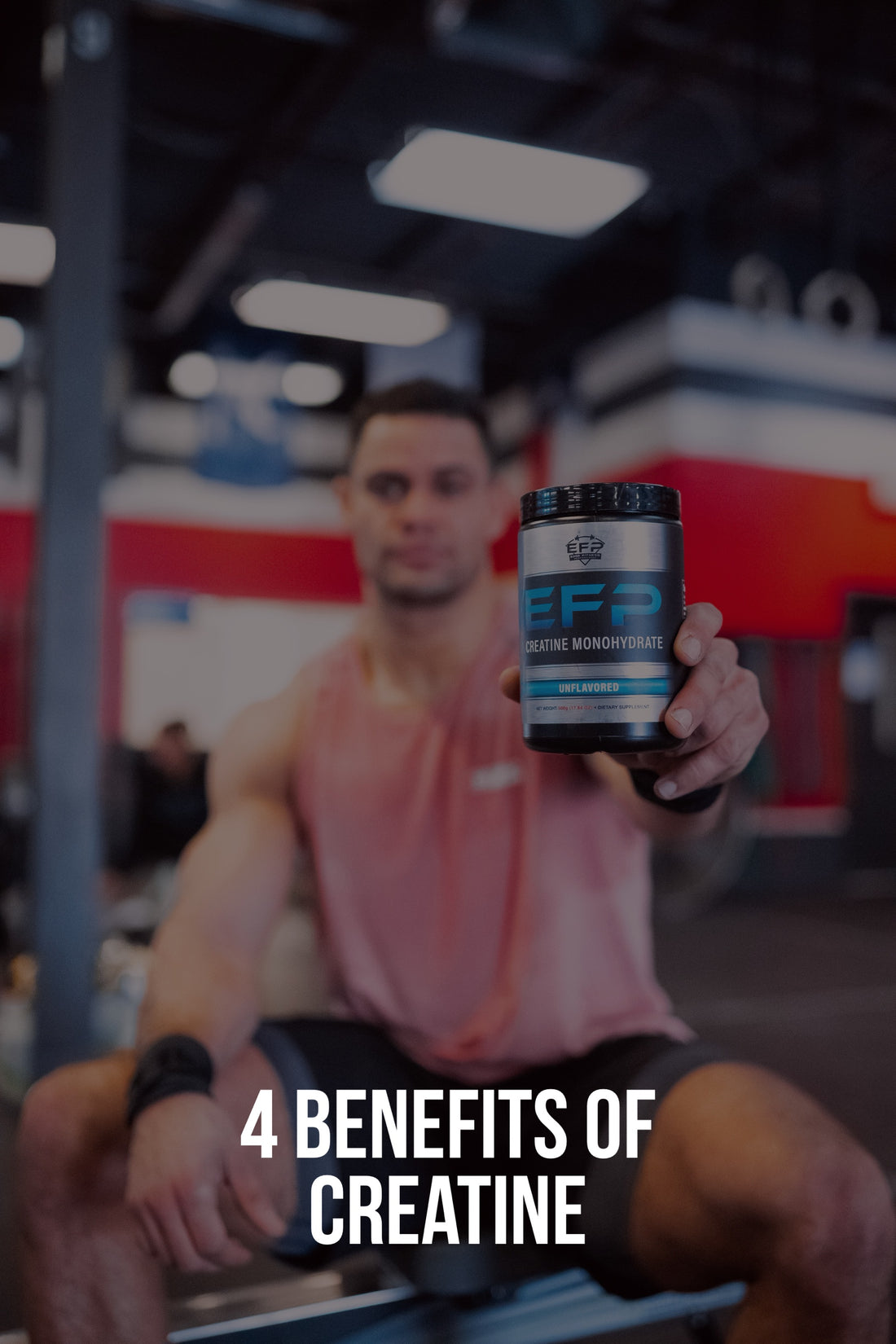 Top 4 Benefits of Creatine Supplementation