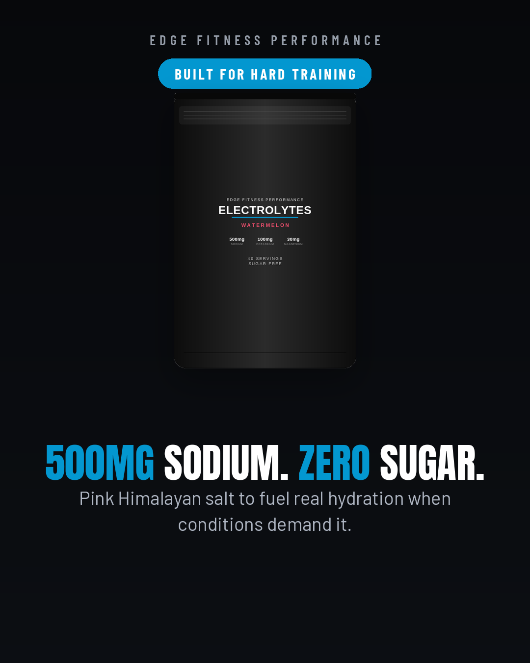 EFP Electrolytes — 500mg sodium from Pink Himalayan Salt, zero sugar.